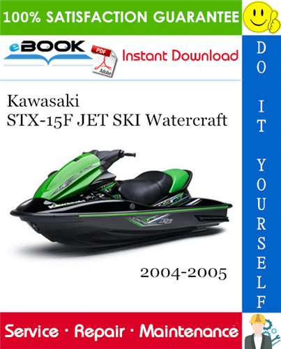 Thumbnail ☆☆ Best ☆☆ Kawasaki STX-15F JET SKI Watercraft Service Repair Manual 2004-2005 Download