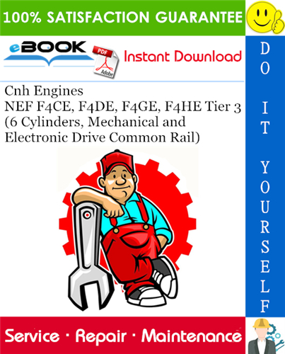 Thumbnail ☆☆ Best ☆☆ Cnh Engines NEF F4CE, F4DE, F4GE, F4HE Tier 3 (6 Cylinders, Mechanical and Electronic Drive Common Rail) Service Repair Manual 