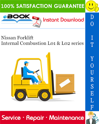 Thumbnail ☆☆ Best ☆☆ Nissan Forklift Internal Combustion L01 & L02 series Service Repair Manual