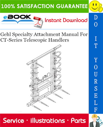 Thumbnail ☆☆ Best ☆☆ Gehl Specialty Attachment Manual For CT-Series Telescopic Handlers Operators & Parts Manual Thumbnail ☆☆ Best ☆☆ Gehl Specialty Attachment Manual For CT-Series Telescopic Handlers Operators & Parts Manual
