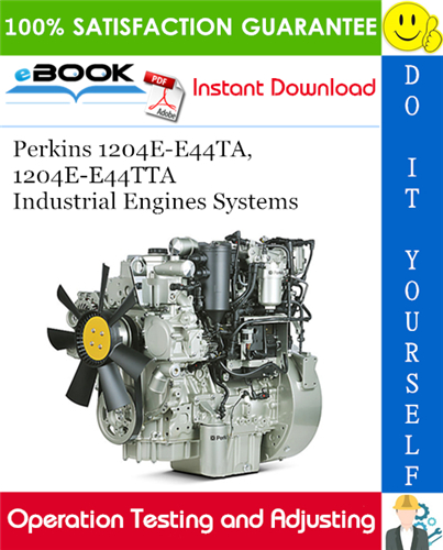 Thumbnail ☆☆ Best ☆☆ Perkins 1204E-E44TA, 1204E-E44TTA Industrial Engines Systems Operation Testing and Adjusting Thumbnail ☆☆ Best ☆☆ Perkins 1204E-E44TA, 1204E-E44TTA Industrial Engines Systems Operation Testing and Adjusting