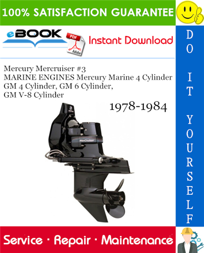 Thumbnail ☆☆ Best ☆☆ Mercury Mercruiser #3 MARINE ENGINES Mercury Marine 4 Cylinder GM 4 Cylinder, GM 6 Cylinder, GM V-8 Cylinder Service Repair Manual 1978-1984 Download 