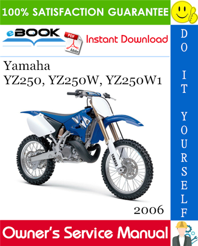 Thumbnail ☆☆ Best ☆☆ 2006 Yamaha YZ250, YZ250W, YZ250W1 Motorcycle Owners Service Manual