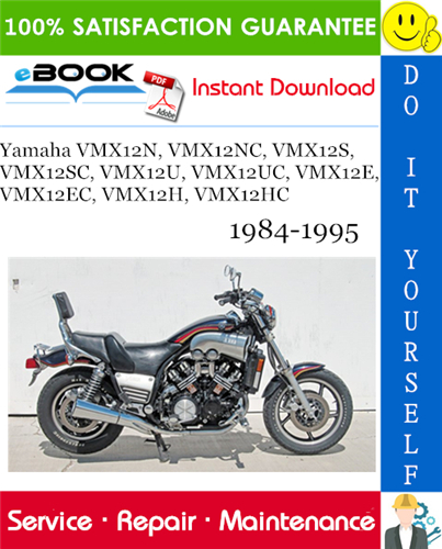 Thumbnail ☆☆ Best ☆☆ Yamaha VMX12N, VMX12NC, VMX12S, VMX12SC, VMX12U, VMX12UC, VMX12E, VMX12EC, VMX12H, VMX12HC Motorcycle Service Repair Manual 1984-1995 Download