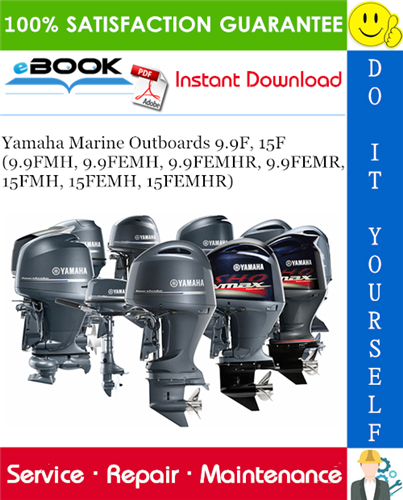 Thumbnail ☆☆ Best ☆☆ Yamaha Marine Outboards 9.9F, 15F (9.9FMH, 9.9FEMH, 9.9FEMHR, 9.9FEMR, 15FMH, 15FEMH, 15FEMHR) Service Repair Manual 
