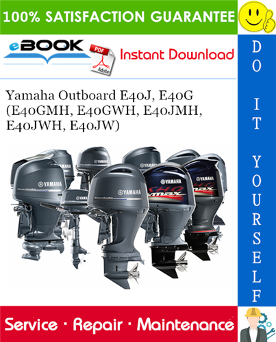 Thumbnail ☆☆ Best ☆☆ Yamaha Outboard E40J, E40G (E40GMH, E40GWH, E40JMH, E40JWH, E40JW) Service Repair Manual 