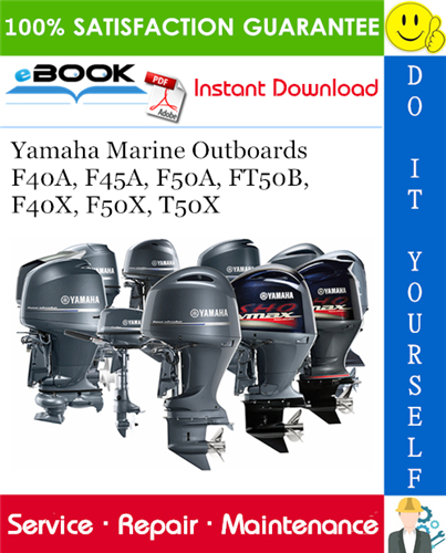 Thumbnail ☆☆ Best ☆☆ Yamaha Marine Outboards F40A, F45A, F50A, FT50B, F40X, F50X, T50X Service Repair Manual 