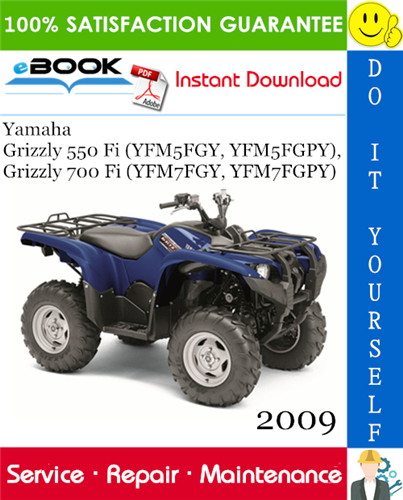 Thumbnail ☆☆ Best ☆☆ 2009 Yamaha Grizzly 550 Fi (YFM5FGY, YFM5FGPY), Grizzly 700 Fi (YFM7FGY, YFM7FGPY) ATV Service Repair Manual 