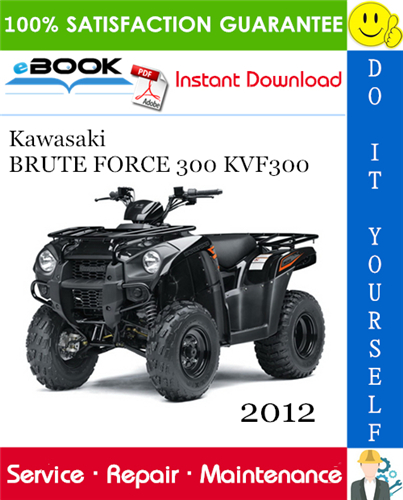 Thumbnail ☆☆ Best ☆☆ 2012 Kawasaki BRUTE FORCE 300 KVF300 All Terrain Vehicle Service Repair Manual 