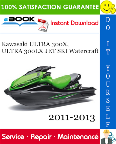 Thumbnail ☆☆ Best ☆☆ Kawasaki ULTRA 300X, ULTRA 300LX JET SKI Watercraft Service Repair Manual 2011-2013 Download Thumbnail ☆☆ Best ☆☆ Kawasaki ULTRA 300X, ULTRA 300LX JET SKI Watercraft Service Repair Manual 2011-2013 Download