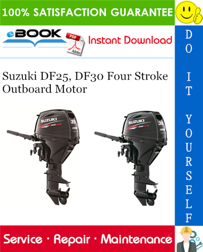 Thumbnail ☆☆ Best ☆☆ Suzuki DF25, DF30 Four Stroke Outboard Motor Service Repair Manual 