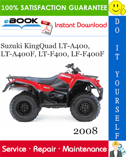 Thumbnail ☆☆ Best ☆☆ 2008 Suzuki KingQuad LT-A400, LT-A400F, LT-F400, LF-F400F ATV Service Repair Manual 