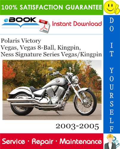 Thumbnail ☆☆ Best ☆☆ Polaris Victory Vegas, Vegas 8-Ball, Kingpin, Ness Signature Series Vegas/Kingpin Motorcycle Service Repair Manual 2003-2005 Download