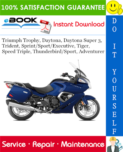 Thumbnail ☆☆ Best ☆☆ Triumph Trophy, Daytona, Daytona Super 3, Trident, Sprint/Sport/Executive, Tiger, Speed Triple, Thunderbird/Sport, Adventurer Motorcycle Service Repair Manual 