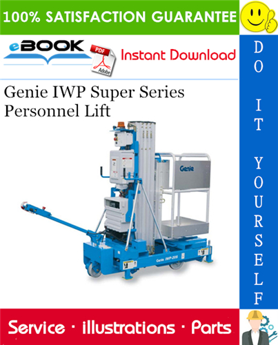 Thumbnail ☆☆ Best ☆☆ Genie IWP Super Series Personnel Lift Parts Manual (Serial Number Range: from 4096-101 and from IWP02-4250)