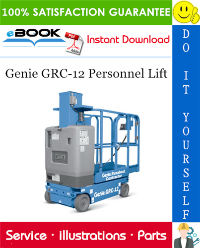 Thumbnail ☆☆ Best ☆☆ Genie GRC-12 Personnel Lift Parts Manual (Serial Number Range: from GRC08-101 to GSC11-999)