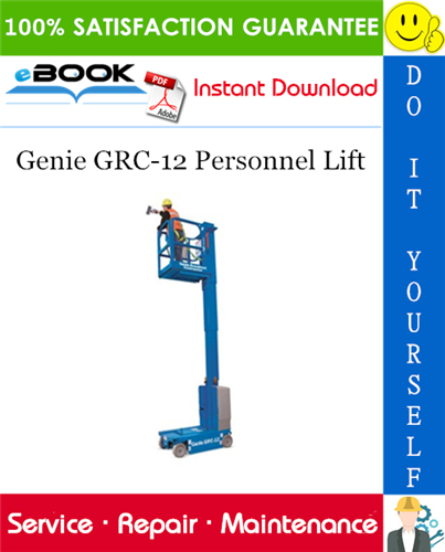 Thumbnail ☆☆ Best ☆☆ Genie GRC-12 Personnel Lift Service Repair Manual (Serial Number Range: from GRC08-000101) Thumbnail ☆☆ Best ☆☆ Genie GRC-12 Personnel Lift Service Repair Manual (Serial Number Range: from GRC08-000101)