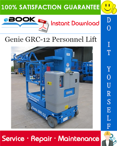 Thumbnail ☆☆ Best ☆☆ Genie GRC-12 Personnel Lift Service Repair Manual (Serial Number Range: from GRC11-1000)