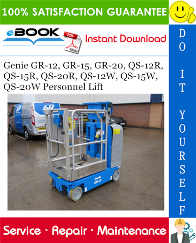 Thumbnail ☆☆ Best ☆☆ Genie GR-12, GR-15, GR-20, QS-12R, QS-15R, QS-20R, QS-12W, QS-15W, QS-20W Personnel Lift Service Repair Manual
