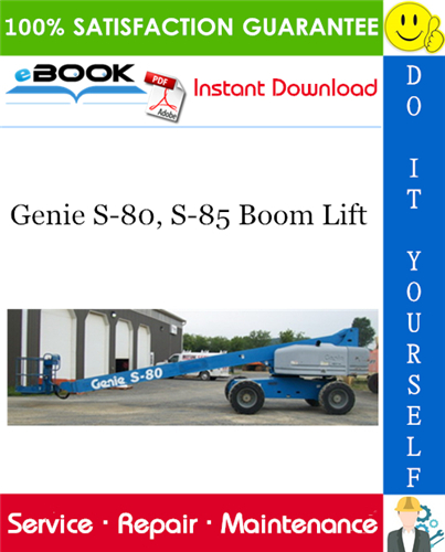 Thumbnail ☆☆ Best ☆☆ Genie S-80, S-85 Boom Lift Service Repair Manual (Serial Number Range: from S80-3082 to S8004-3737)