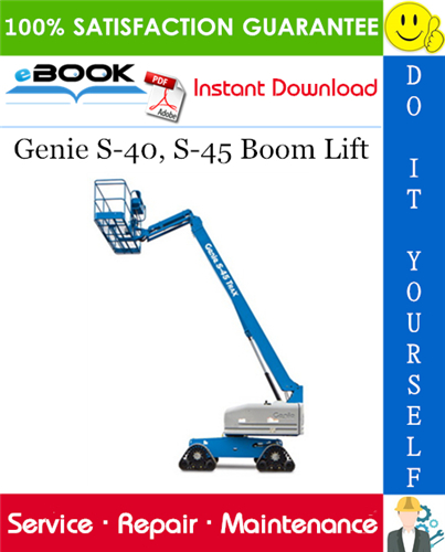 Thumbnail ☆☆ Best ☆☆ Genie S-40, S-45 Boom Lift Service Repair Manual (Serial Number Range: from S40-7001)