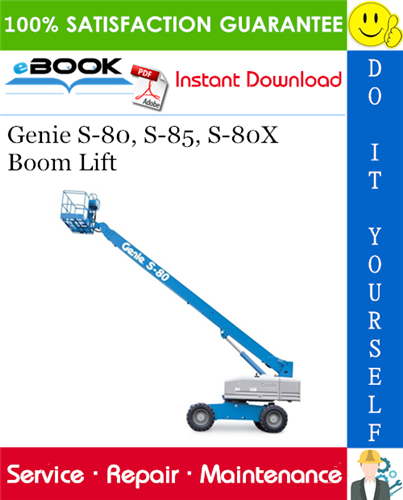 Thumbnail ☆☆ Best ☆☆ Genie S-80, S-85, S-80X Boom Lift Service Repair Manual (serial number Range: S-80: from S8008-8000; S-85: from S8508-8001; S-80X: from S80X10-8500)
