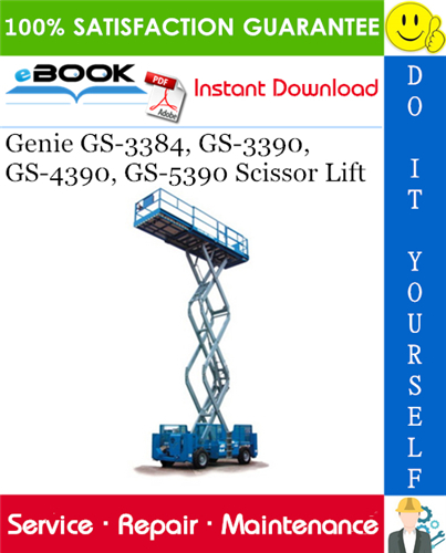 Thumbnail ☆☆ Best ☆☆ Genie GS-3384, GS-3390, GS-4390, GS-5390 Scissor Lift Service Repair Manual (Serial Number Range: GS-3384: from GS8413-42181; GS-3390: from GS9013-48427; GS-4390