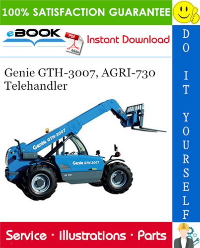 Thumbnail ☆☆ Best ☆☆ Genie GTH-3007, AGRI-730 Telehandler Parts Manual (Serial Number Range: GTH from SN 19051 to 20630; GTH from SN 20632 to 20709; AGRI from SN 19241)