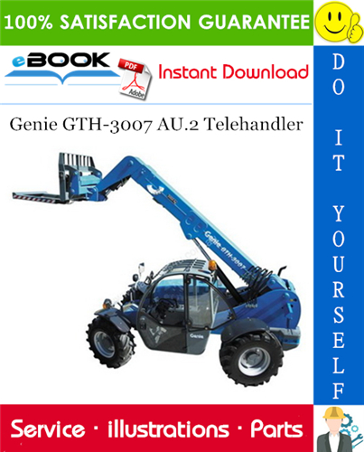 Thumbnail ☆☆ Best ☆☆ Genie GTH-3007 AU.2 Telehandler Parts Manual (Serial Number Range: from SN 19395)