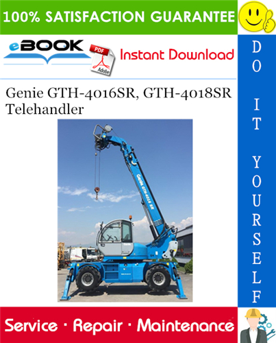 Thumbnail ☆☆ Best ☆☆ Genie GTH-4016SR, GTH-4018SR Telehandler Service Repair Manual (Serial number range: GTH-4016SR From serial No. 20094, GTH-4018SR From serial No. 19785) Thumbnail ☆☆ Best ☆☆ Genie GTH-4016SR, GTH-4018SR Telehandler Service Repair Manual (Serial number range: GTH-4016SR From serial No. 20094, GTH-4018SR From serial No. 19785)