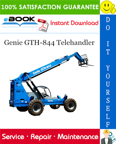 Thumbnail ☆☆ Best ☆☆ Genie GTH-844 Telehandler Service Repair Manual (Serial Number Range: from GTH0813-16606)