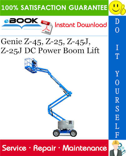 Thumbnail ☆☆ Best ☆☆ Genie Z-45, Z-25, Z-45J, Z-25J DC Power Boom Lift Service Repair Manual (from serial number 9996 to 23235)