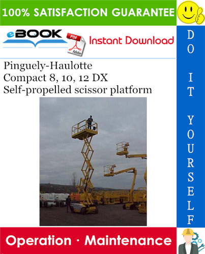 Thumbnail ☆☆ Best ☆☆ Pinguely-Haulotte Compact 8, 10, 12 DX Self-propelled scissor platform Operation & Maintenance Manual