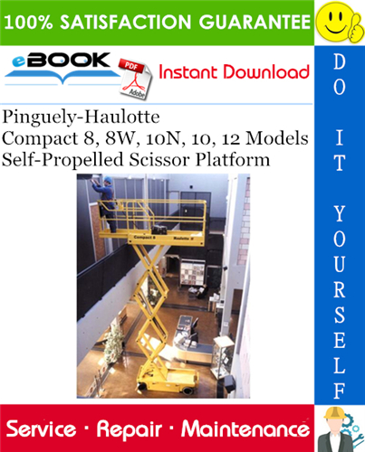 Thumbnail ☆☆ Best ☆☆ Pinguely-Haulotte Compact 8, 8W, 10N, 10, 12 Models Self-Propelled Scissor Platform Service Repair Manual