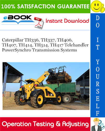 Thumbnail ☆☆ Best ☆☆ Caterpillar TH336, TH337, TH406, TH407, TH414, TH514, TH417 Telehandler PowerSynchro Transmission Systems Operation Testing & Adjusting