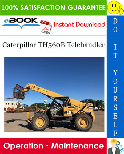 Thumbnail ☆☆ Best ☆☆ Caterpillar TH560B Telehandler Operation & Maintenance Manual