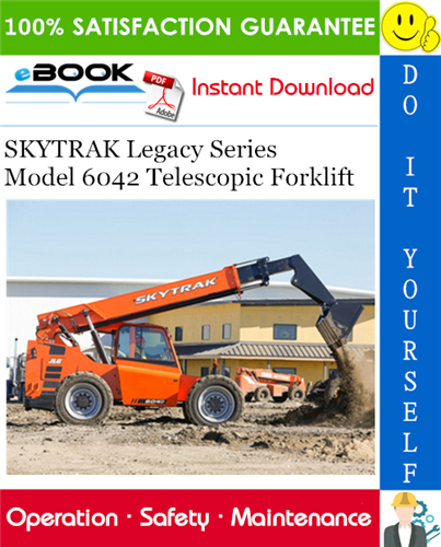 Thumbnail ☆☆ Best ☆☆ SKYTRAK Legacy Series Model 6042 Telescopic Forklift Owners/Operators/Safety/Maintenance Manual (S/N 0160004111 thru 0160037382)