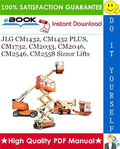 Thumbnail ☆☆ Best ☆☆ JLG CM1432, CM1432 PLUS, CM1732, CM2033, CM2046, CM2546, CM2558 Sizzor Lifts Operators & Safety & Service & Maintenance & Illustrated Parts Manual Thumbnail ☆☆ Best ☆☆ JLG CM1432, CM1432 PLUS, CM1732, CM2033, CM2046, CM2546, CM2558 Sizzor Lifts Operators & Safety & Service & Maintenance & Illustrated Parts Manual