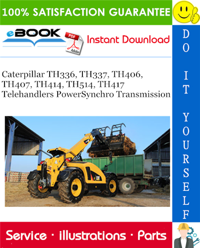 Thumbnail ☆☆ Best ☆☆ Caterpillar TH336, TH337, TH406, TH407, TH414, TH514, TH417 Telehandlers PowerSynchro Transmission Parts Manual Thumbnail ☆☆ Best ☆☆ Caterpillar TH336, TH337, TH406, TH407, TH414, TH514, TH417 Telehandlers PowerSynchro Transmission Parts Manual