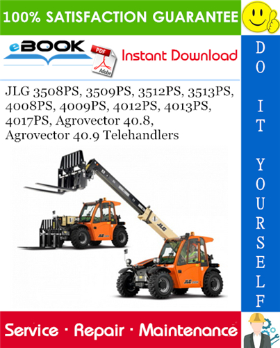 Thumbnail ☆☆ Best ☆☆ JLG 3508PS, 3509PS, 3512PS, 3513PS, 4008PS, 4009PS, 4012PS, 4013PS, 4017PS, Agrovector 40.8, Agrovector 40.9 Telehandlers Service Repair Manual (P/N - 31200206)