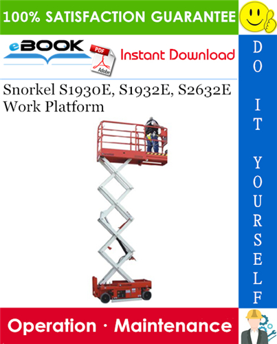 Thumbnail ☆☆ Best ☆☆ Snorkel S1930E, S1932E, S2632E Work Platform Operation & Maintenance Manual
