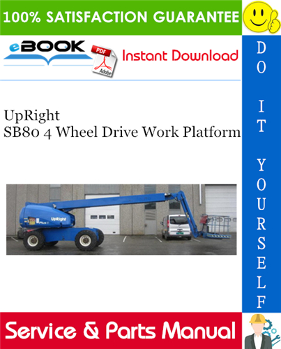 Thumbnail ☆☆ Best ☆☆ UpRight SB80 4 Wheel Drive Work Platform Service & Parts Manual