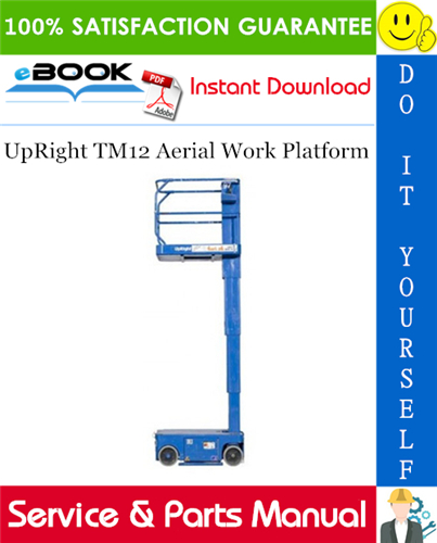 Thumbnail ☆☆ Best ☆☆ UpRight TM12 Aerial Work Platform Service & Parts Manual