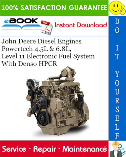 Thumbnail ☆☆ Best ☆☆ John Deere Diesel Engines Powertech 4.5L & 6.8L, Level 11 Electronic Fuel System With Denso HPCR Service Repair Manual (CTM220)