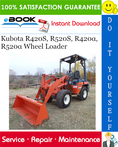 Thumbnail ☆☆ Best ☆☆ Kubota R420S, R520S, R420α, R520α Wheel Loader Service Repair Manual