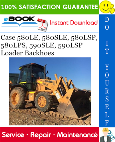 Thumbnail ☆☆ Best ☆☆ Case 580LE, 580SLE, 580LSP, 580LPS, 590SLE, 590LSP Loader Backhoes Service Repair Manual