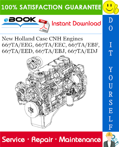 Thumbnail ☆☆ Best ☆☆ New Holland Case CNH Engines 667TA/EEG, 667TA/EEC, 667TA/EBF, 667TA/EED, 667TA/EBJ, 667TA/EDJ Service Repair Manual 