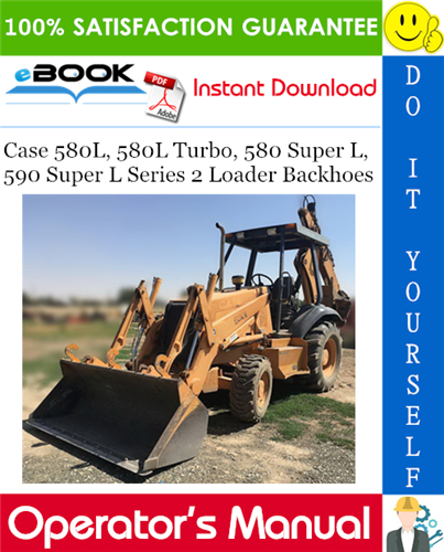 Thumbnail ☆☆ Best ☆☆ Case 580L, 580L Turbo, 580 Super L, 590 Super L Series 2 Loader Backhoes Operators Manual Thumbnail ☆☆ Best ☆☆ Case 580L, 580L Turbo, 580 Super L, 590 Super L Series 2 Loader Backhoes Operators Manual