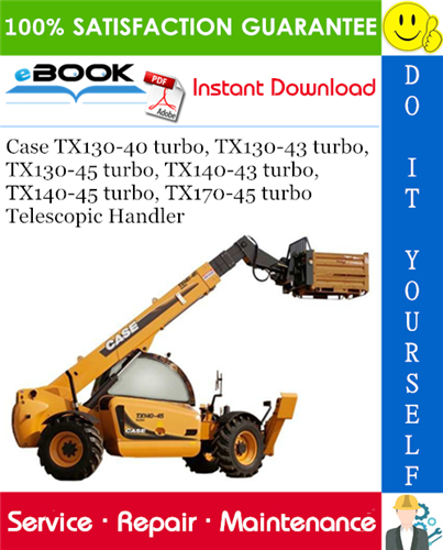 Thumbnail ☆☆ Best ☆☆ Case TX130-40 turbo, TX130-43 turbo, TX130-45 turbo, TX140-43 turbo, TX140-45 turbo, TX170-45 turbo Telescopic Handler Service Repair Manual