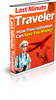 Thumbnail Last Minute Traveler (PLR) Thumbnail Last Minute Traveler (PLR)